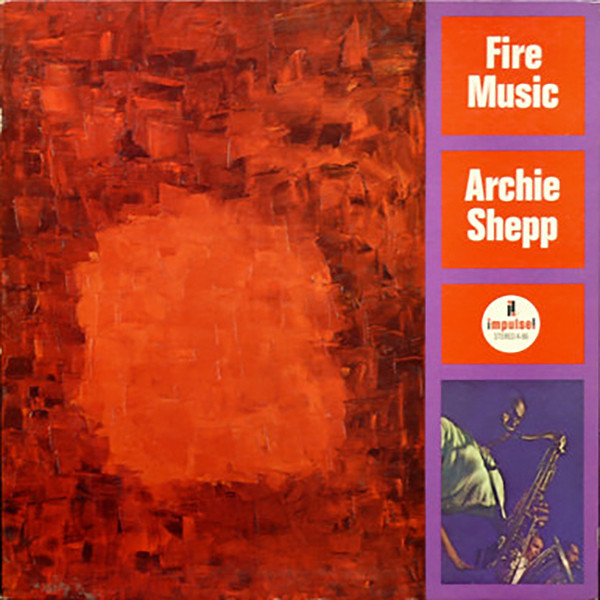 Archie Shepp: Fire Music (1965)